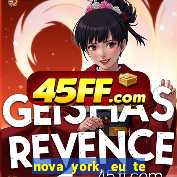 nova york, eu te amo filme completo dublado